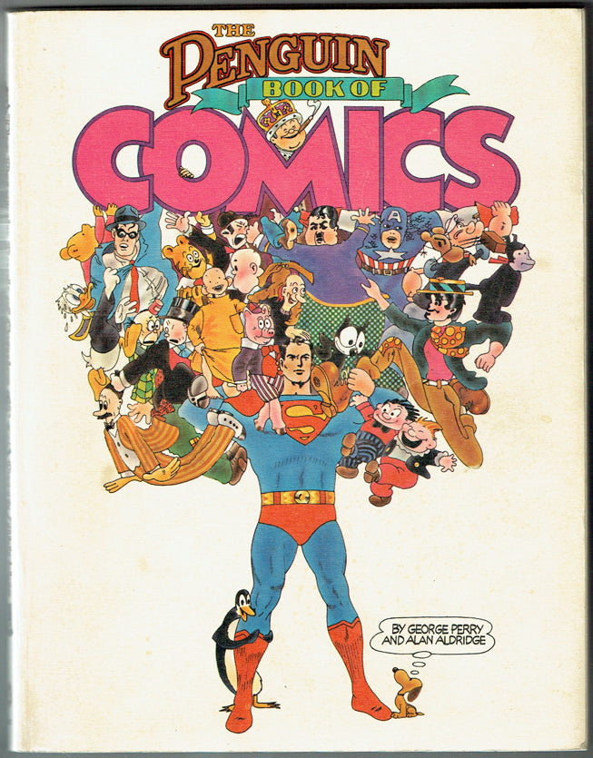 The Penguin Book of Comics, A Slight History devised by George Perry and Alan Aldridge - First Printing