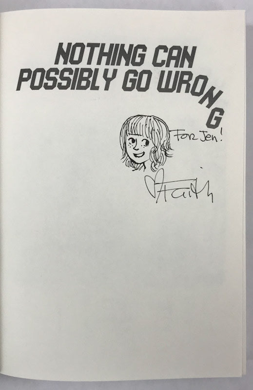 Nothing Can Possibly Go Wrong - First Printing Signed with a Drawing