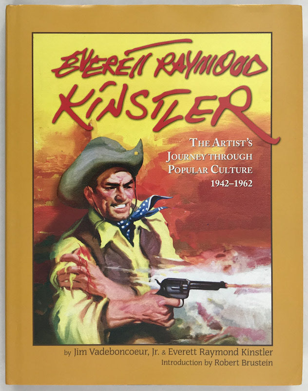 Everett Raymond Kinstler: The Artist's Journey Through Popular Culture, 1942-1962 - Signed - From the Estate of Nick Meglin