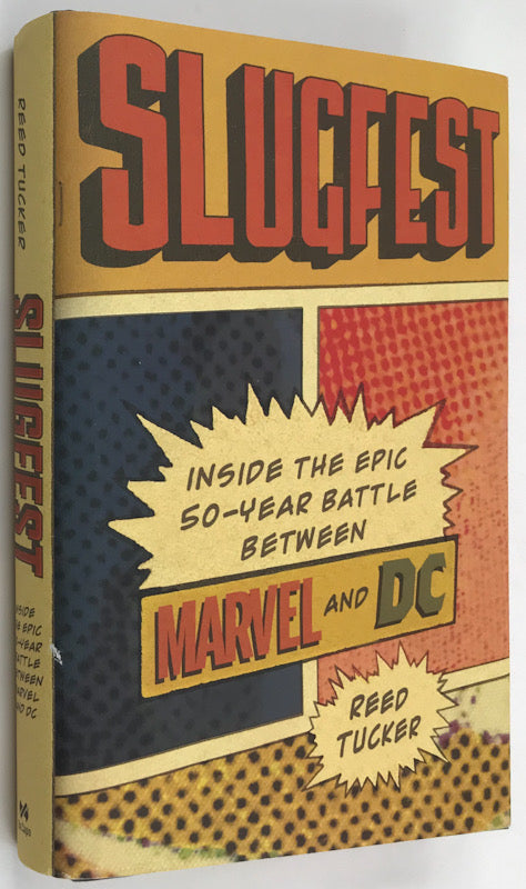 Slugfest: Inside the Epic, 50-Year Battle Between Marvel and DC - with a Note from the Author