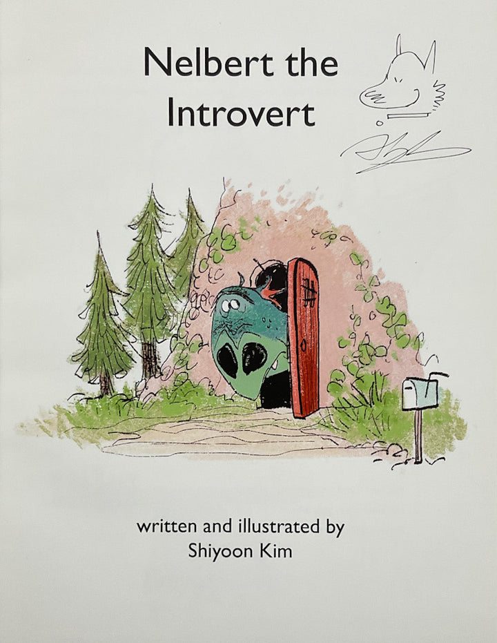 Nelbert the Introvert - Signed with a Drawing