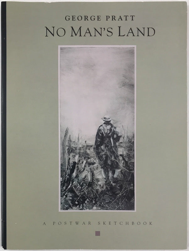 No Man's Land: A Postwar Sketchbook of the War in the Trenches