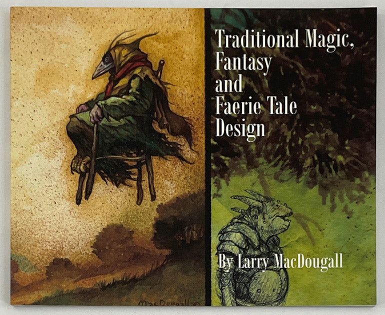 Traditional Magic, Fantasy and Faerie Tale Design by Larry MacDougall