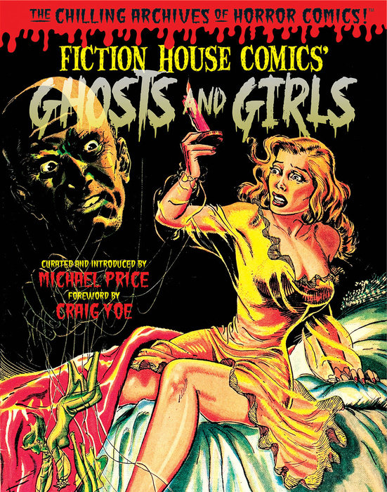 Ghosts and Girls of Fiction House! (Chilling Archives of Horror Comics)
