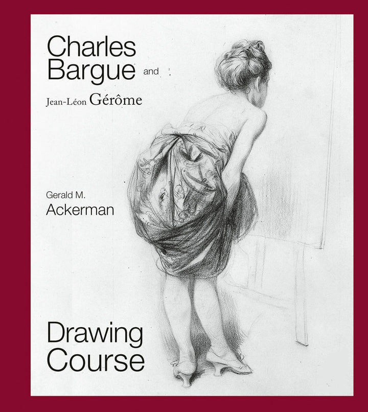 Charles Bargue and Jean-Leon Gerome - Drawing Course