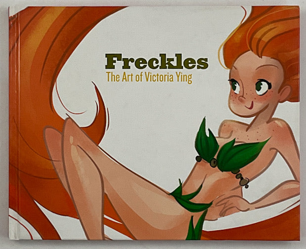 Freckles: The Art of Victoria Ying - Signed with a Drawing