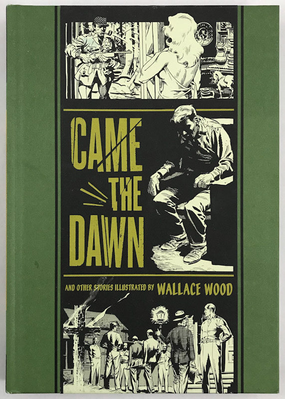Came the Dawn and Other Stories (The EC Artists' Library Vol. 2) - First Printing
