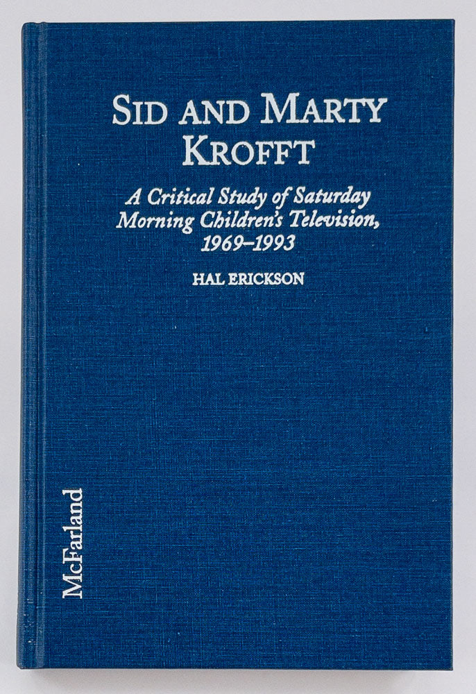 Sid and Marty Krofft: A Critical Study of Saturday Morning Children's Television, 1969-1993