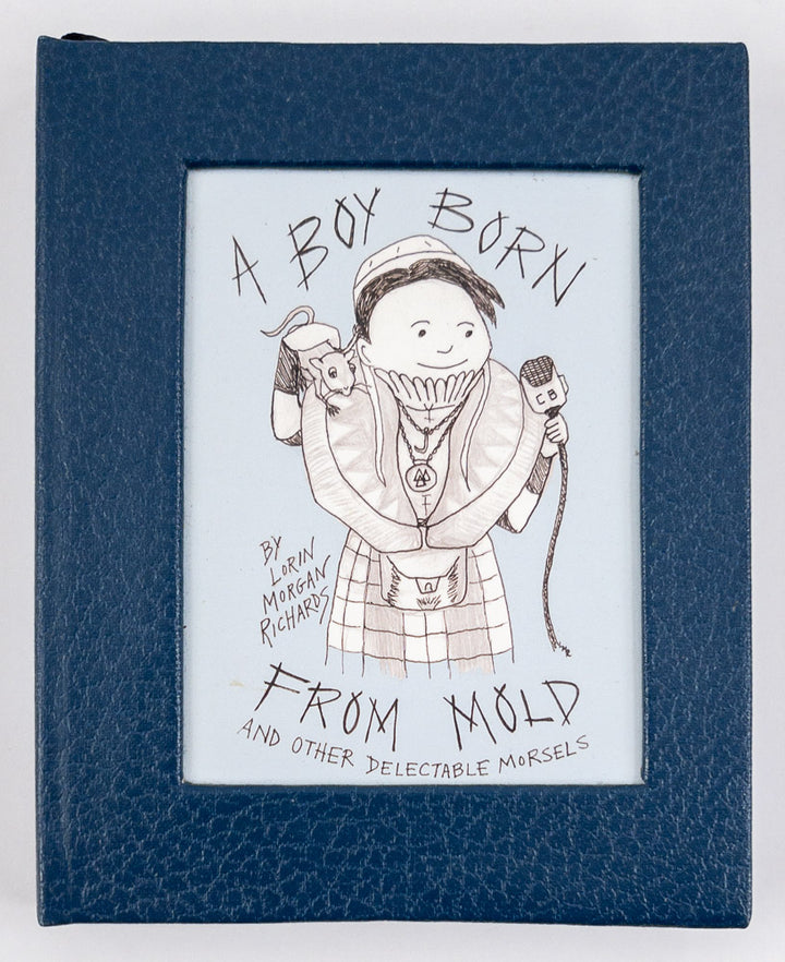A Boy Born from Mold and Other Delectable Morsels - Signed & Numbered Handmade Edition