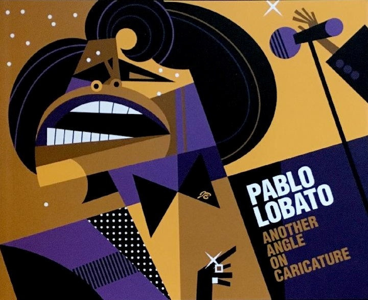 Pablo Lobato: Another Angle on Caricature