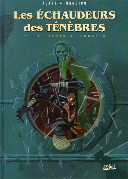 Les Echaudeurs des Tenebres, Tome 1: Les Dents du Bonheur (1st)