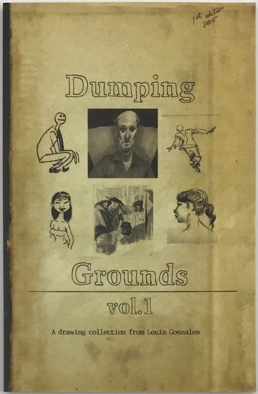 Dumping Grounds Vol. 1: A Drawing Collection from Louis Gonzales - Signed & Numbered