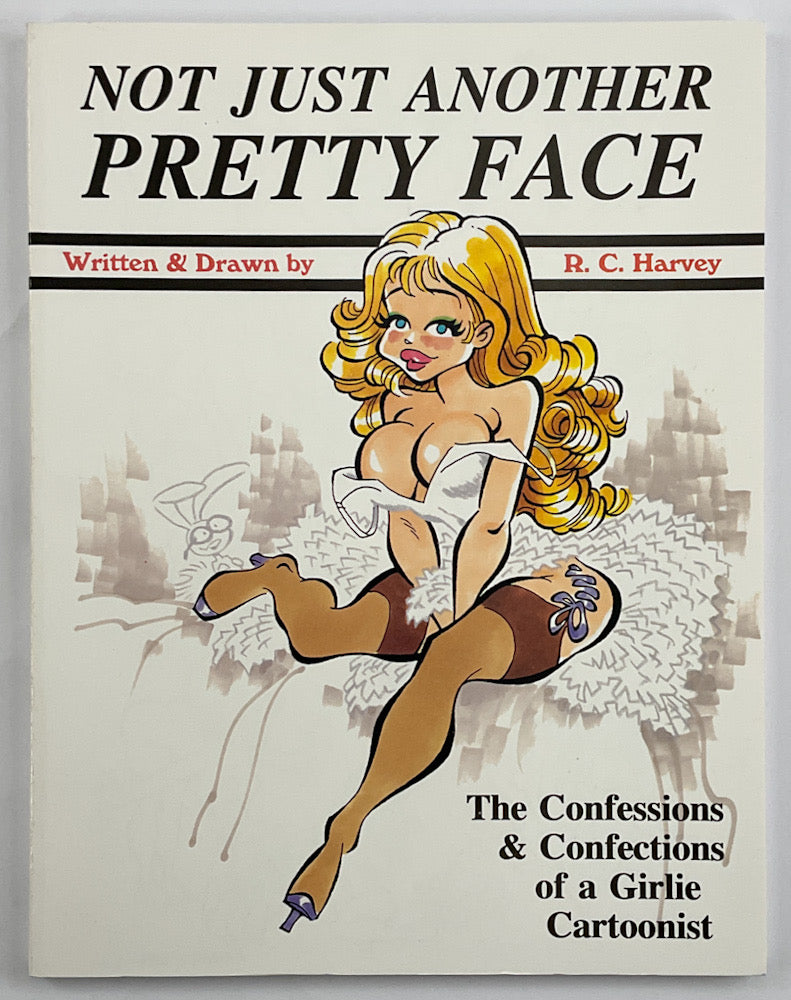 Not Just Another Pretty Face: The Confessions & Confections of a Girlie Cartoonist