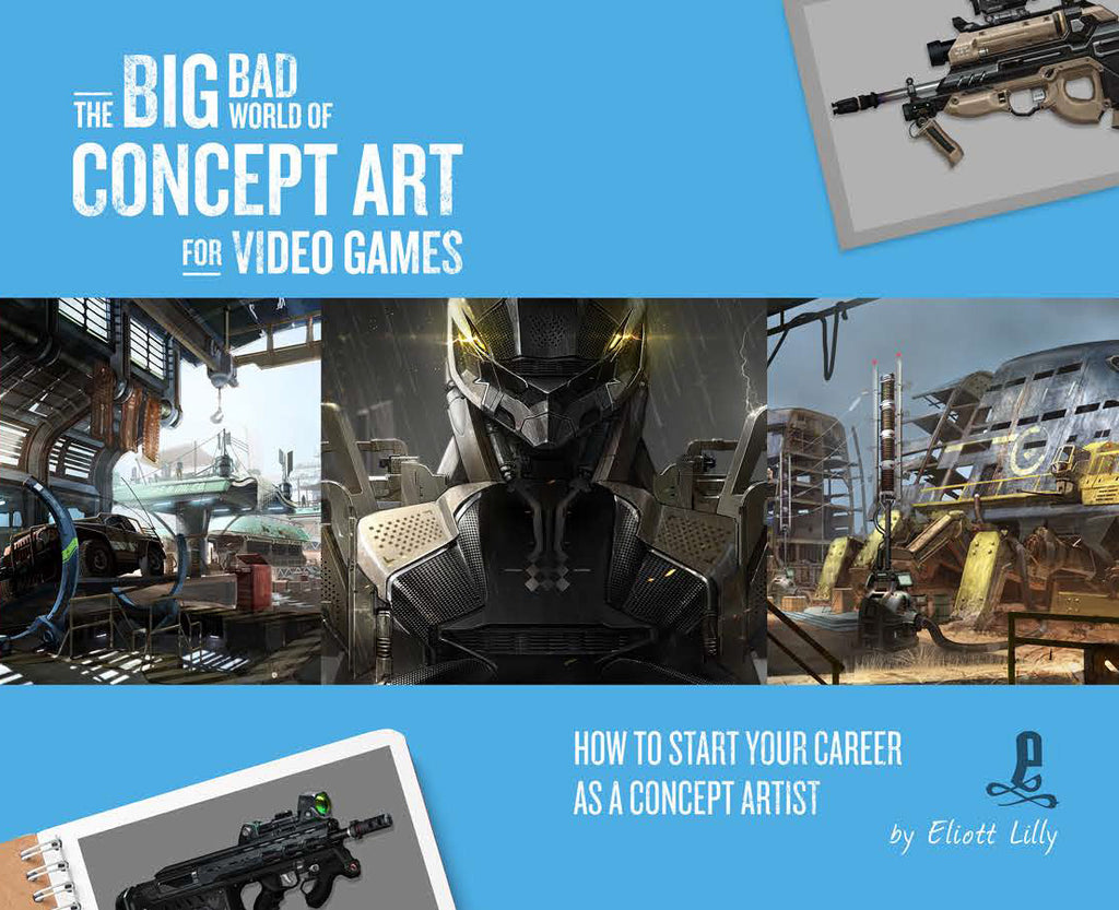 The Big Bad World of Concept Art for Video Games: How to Start Your Ca –  Stuart Ng Books