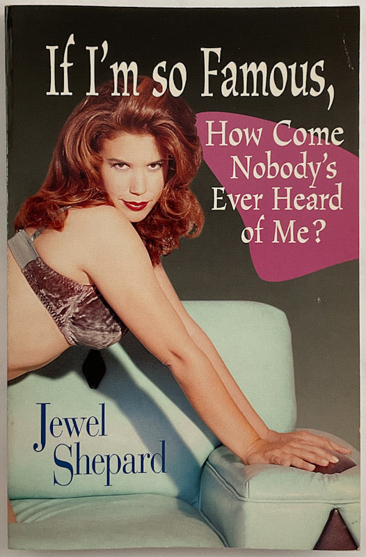 If I'm So Famous, How Come Nobody's Ever Heard of Me? - Inscribed First - From the Estate of Steve Sherman