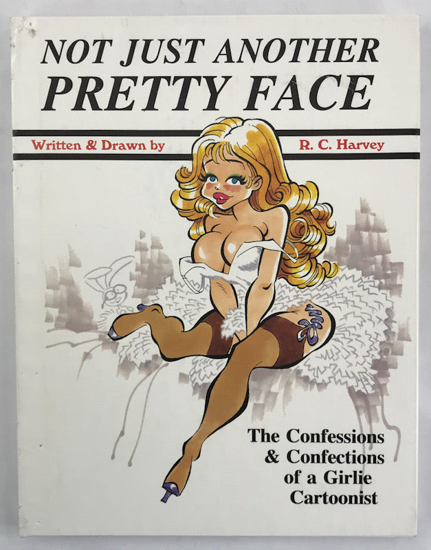 Not Just Another Pretty Face: The Confessions & Confections of a Girlie Cartoonist - Signed & Numbered Hardcover