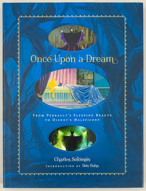 Once Upon a Dream: From Perrault's Sleeping Beauty to Disney's Maleficent - Signed by the Filmmakers