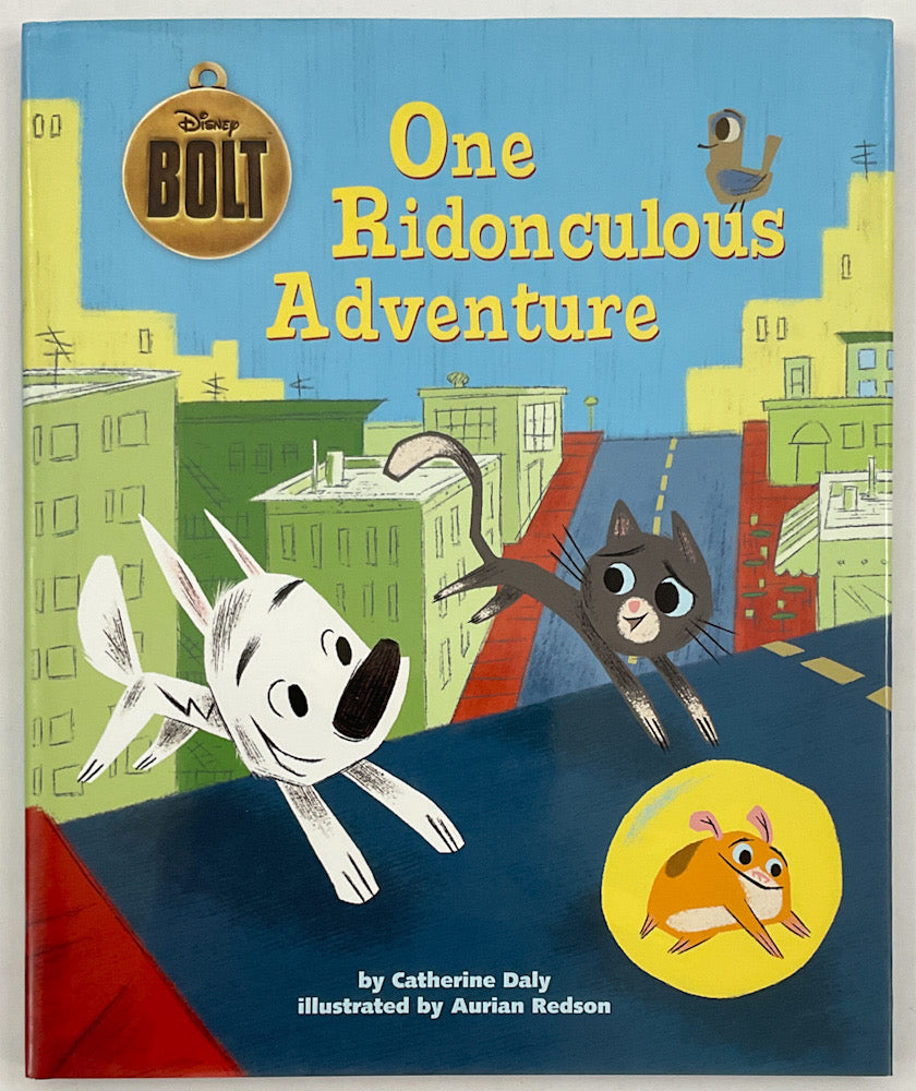 Bolt: One Ridonculous Adventure - Signed First