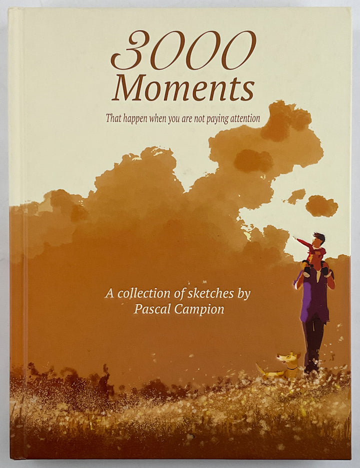 3000 Moments: A Collection of Sketches by Pascal Campion - Signed with a Drawing