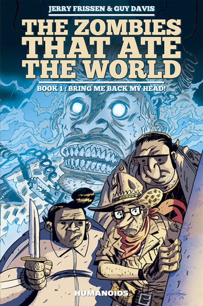 The Zombies that Ate the World Book 1: Bring me back my Head!