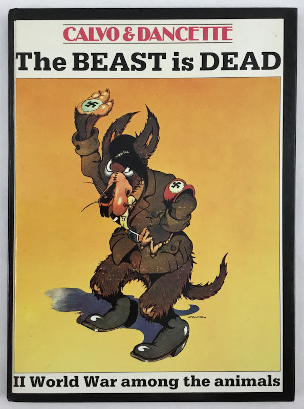 The Beast is Dead: World War II Among the Animals (Near Fine)