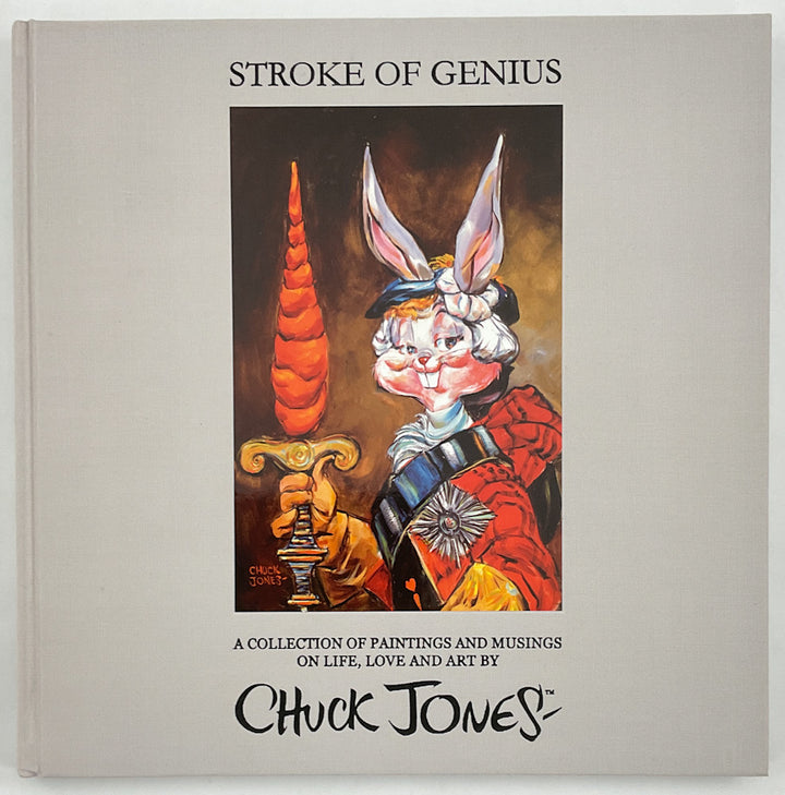 Stroke of Genius: A Collection of Paintings and Musings on Life, Love and Art by Chuck Jones