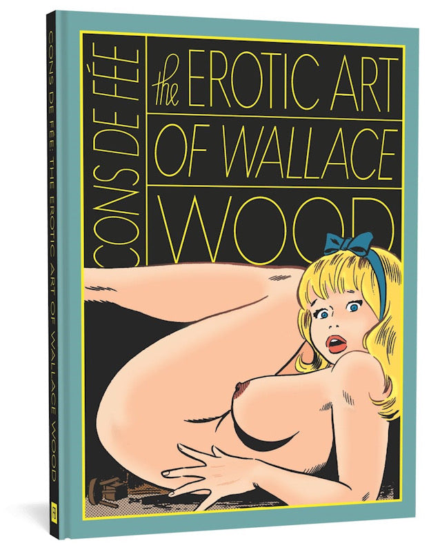 Cons de Fée: The Erotic Art of Wallace Wood
