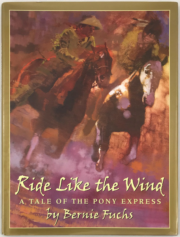 Ride Like The Wind: A Tale of the Pony Express