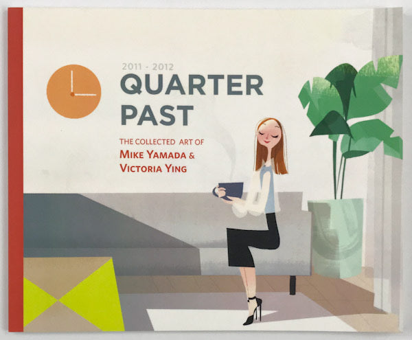 Quarter Past: The Collected Art of Mike Yamada & Victoria Ying, 2011-2012 - Signed with Two Sketches