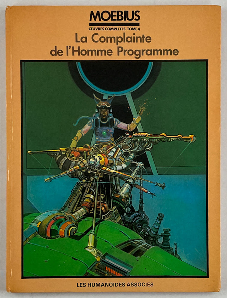 Moebius, Oeuvres Completes, Tome 4: La Complainte De L'homme Programme ...