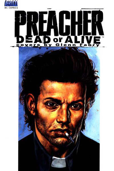 Preacher: Dead or Alive: Covers by Glenn Fabry (First Printing)