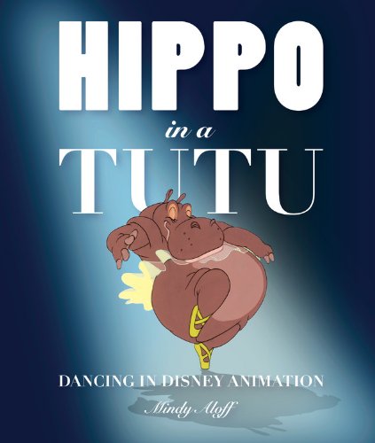 Hippo in a Tutu: Dancing in Disney Animation