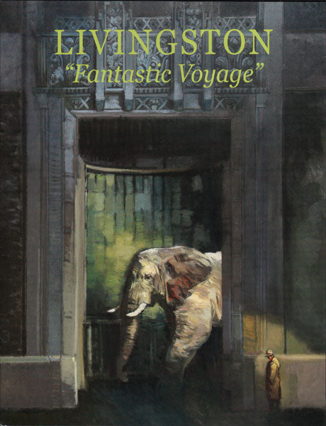 Francis Livingston 2012 Exhibition Catalogue: Fantastic Voyage