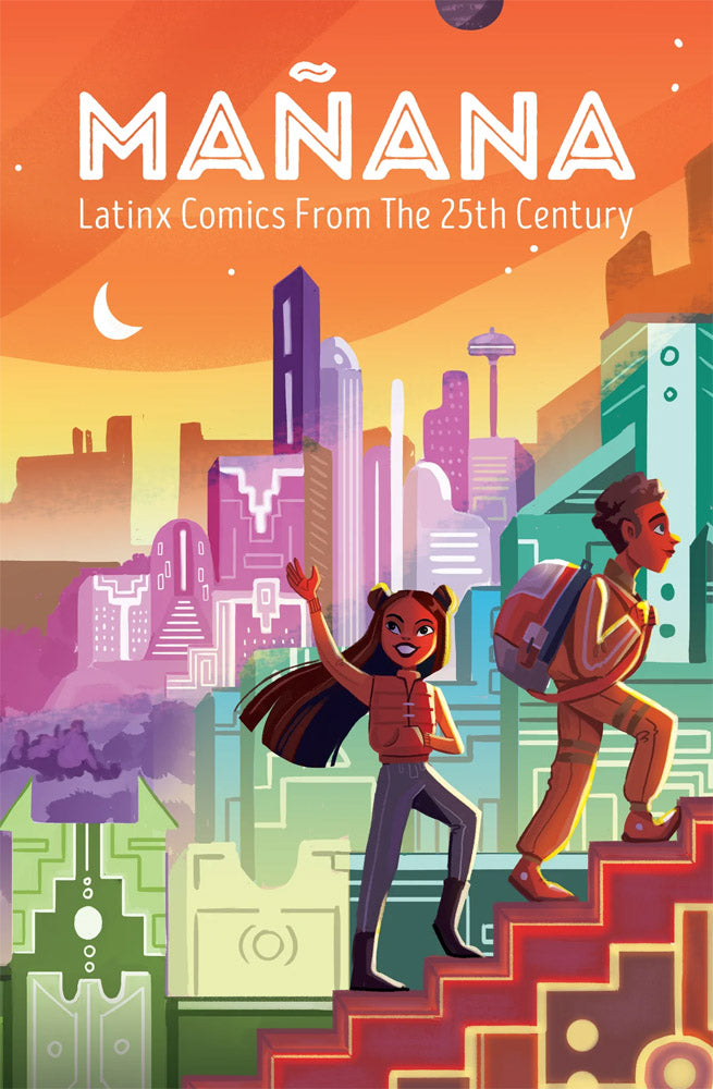 Mañana: Latinx Comics From The 25th Century - English Language Hardcover
