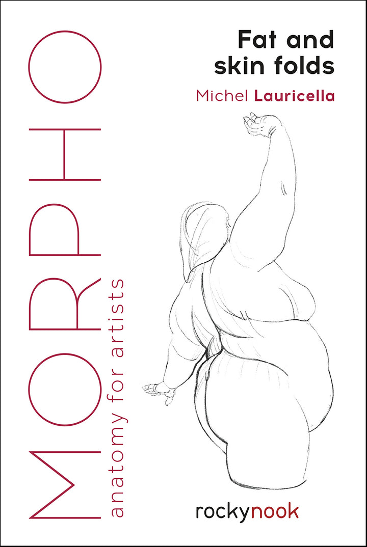 Morpho: Fat and Skin Folds: Anatomy for Artists