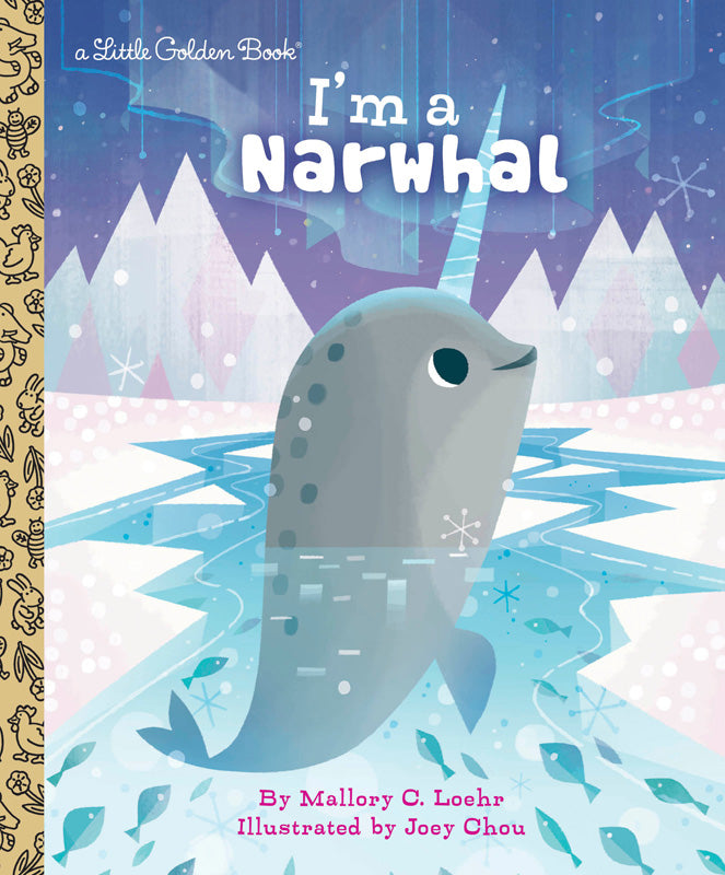 I'm a Narwhal: A Little Golden Book