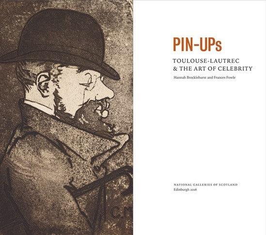 Pin-Ups: Toulouse-Lautrec & the Art of Celebrity