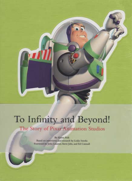 To Infinity and Beyond! The Story of Pixar Animation Studios