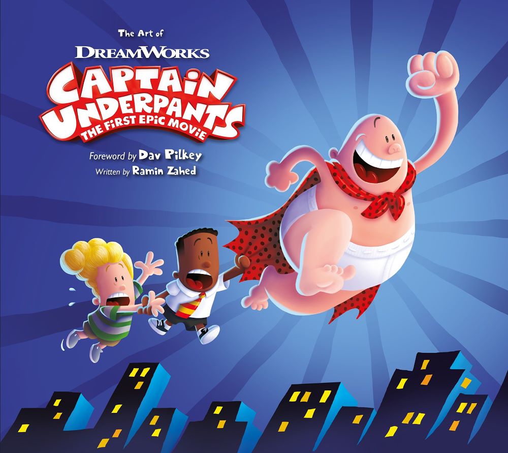 The Art of Dreamworks' Captain Underpants, The First Epic Movie