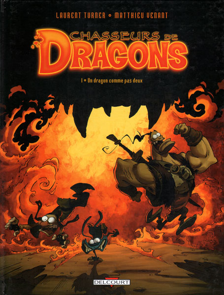 Chasseurs de Dragons, Tome 1: Un Dragon Comme pas Deux