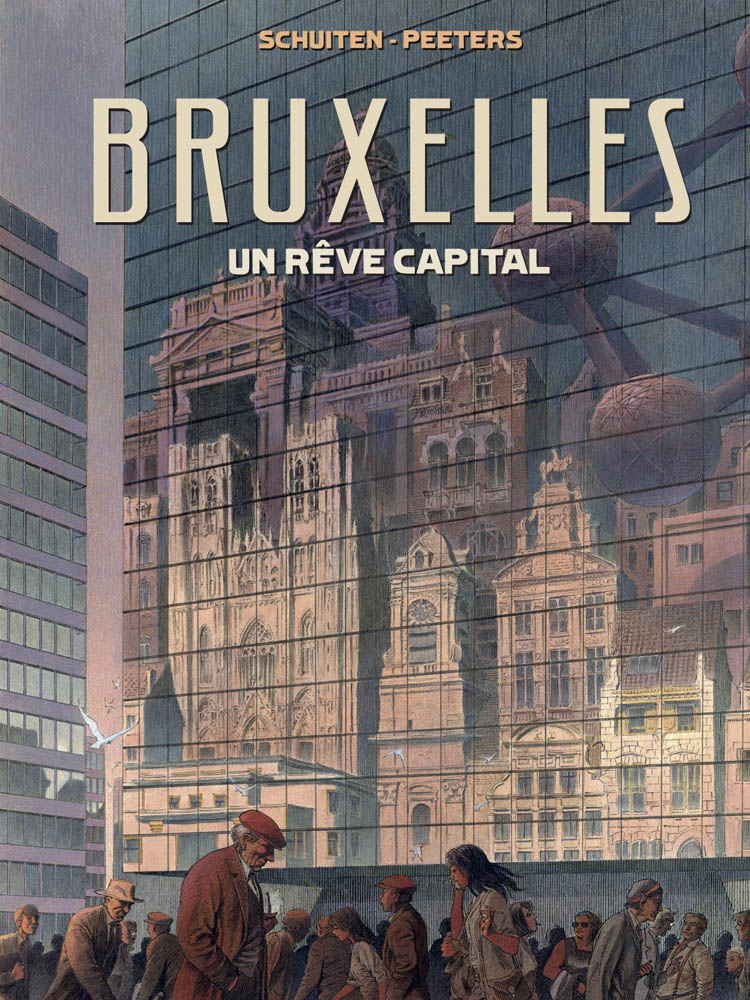 Bruxelles, Un Rêve Capital