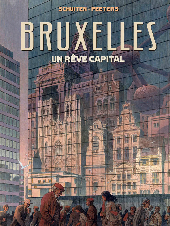 Bruxelles, Un Rêve Capital