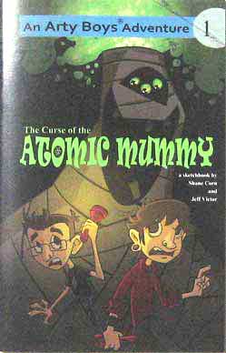 An Arty Boys Adventure 1: The Curse Of The Atomic Mummy (Signed & Numbered)