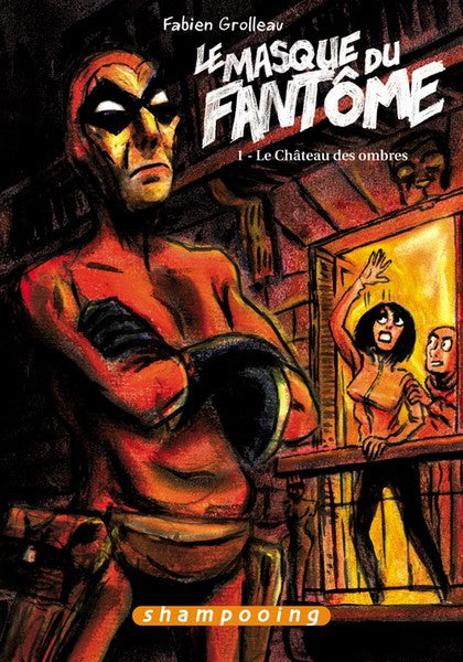 Masque de Fantome 1- Le Chateau des Ombres