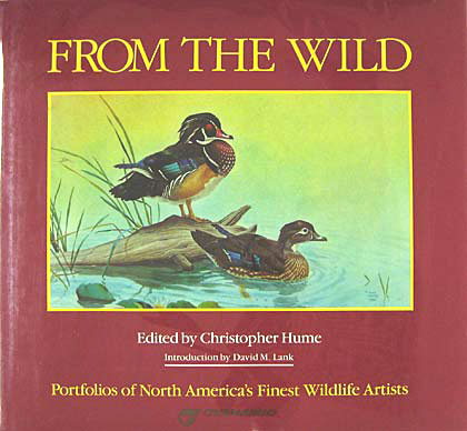From The Wild: Portfolios Of North America's Finest Wildlife Artists