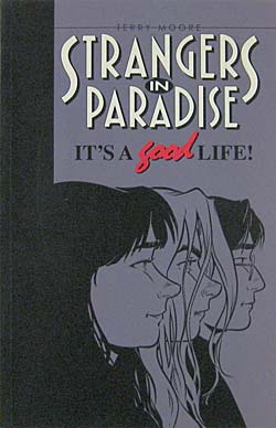 Strangers In Paradise: It's A Good Life