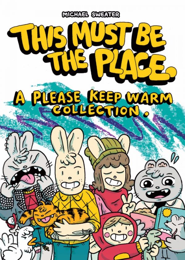 This Must Be the Place: A Please Keep Warm Collection