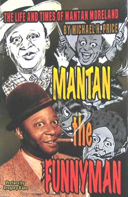 Mantan The Funnyman: The Life And Times Of Mantan Moreland
