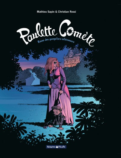 Paulette Comète, Tome 2: Reine des Gangsters Interimaire