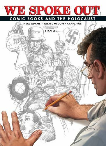 We Spoke Out Comic Books and The Holocaust - Hardcover First